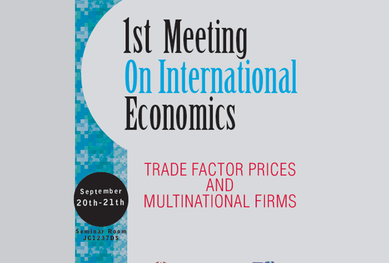 1st Meeting on International Economics: Trade Factor Prices and Multinational Firms