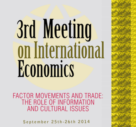 3rd Meeting on International Economics Factor Movements and Trade: The Role of Information and Cultural Issues